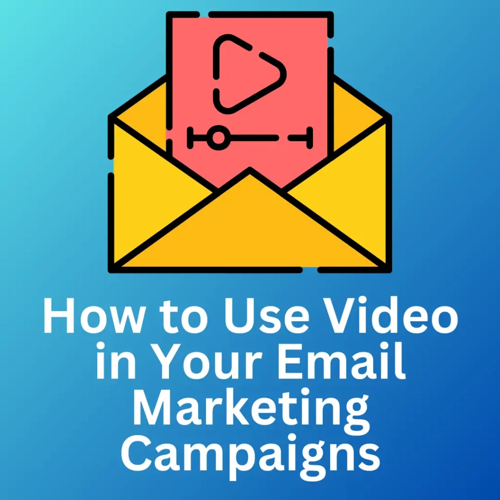 Video in Your Email Marketing