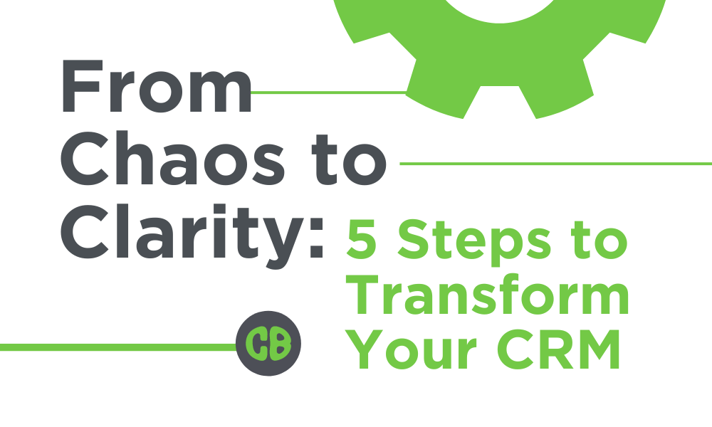 From Chaos to Clarity: My Experience With Crm in Customer Management