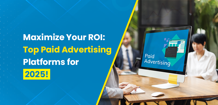 How to Maximize Your Roi With Paid Media Advertising