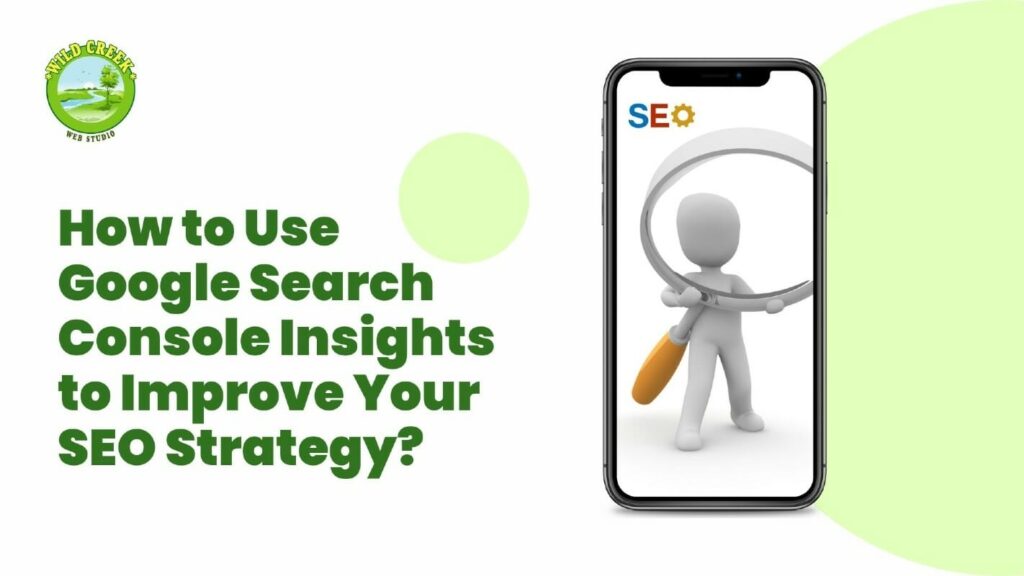 How to Understand And Use Google Search Console for Seo Insights