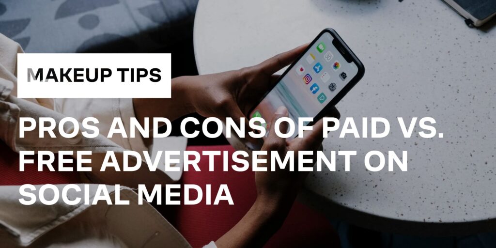 The Pros And Cons of Paid Media Advertising for Your Business